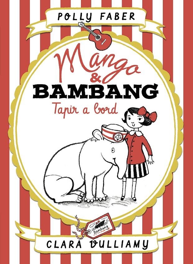 Mango & Bambang. Tapir a bord | 9788491378402 | Faber, Polly / Vulliamy, Clara | Llibres.cat | Llibreria online en català | La Impossible Llibreters Barcelona