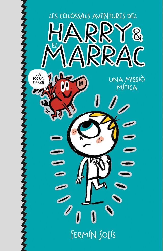 Les colossals aventures del Harry i el Marrac 1 - Una missió mítica | 9788417773564 | Solís, Fermín | Llibres.cat | Llibreria online en català | La Impossible Llibreters Barcelona