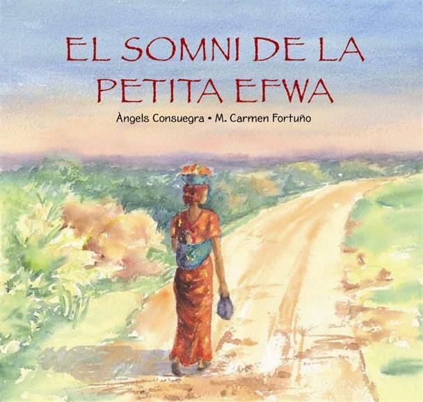 El somni de la petita Efwa | 9788489825666 | Consuegra, Angels | Llibres.cat | Llibreria online en català | La Impossible Llibreters Barcelona