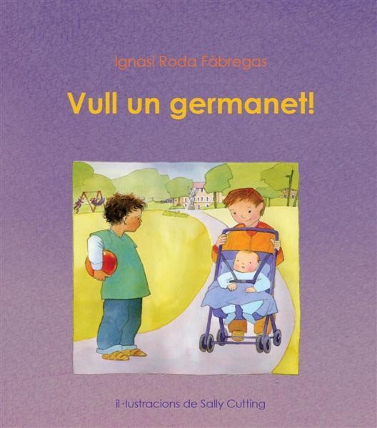 Vull un germanet! | 9788489825710 | Roda, Ignasi | Llibres.cat | Llibreria online en català | La Impossible Llibreters Barcelona