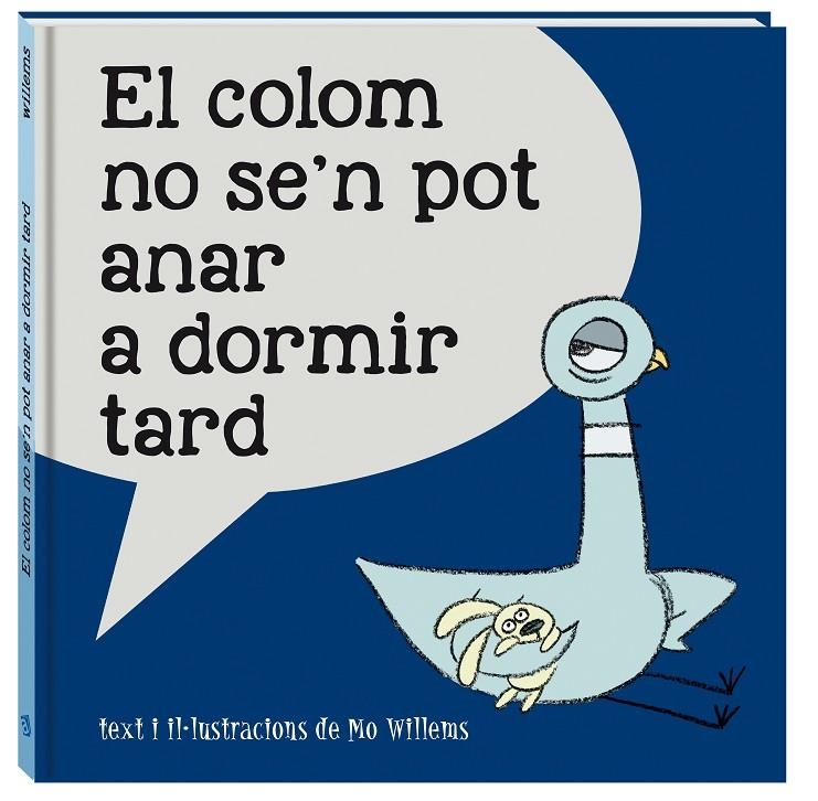 El colom no se'n pot anar a dormir tard | 9788416394814 | Willems, Mo | Llibres.cat | Llibreria online en català | La Impossible Llibreters Barcelona