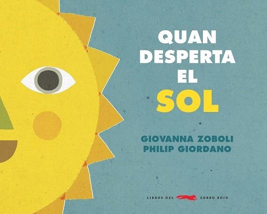 Quan el sol desperta | 9788494990465 | Zoboli, Giovanna | Llibres.cat | Llibreria online en català | La Impossible Llibreters Barcelona