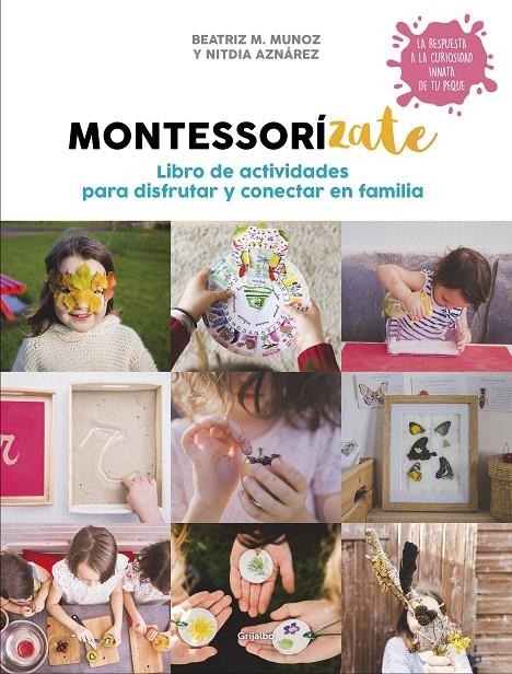 Montessorízate. Libro de actividades para disfrutar y conectar en familia | 9788417338657 | M. Muñoz, Beatriz/Aznárez, Nitdia | Llibres.cat | Llibreria online en català | La Impossible Llibreters Barcelona