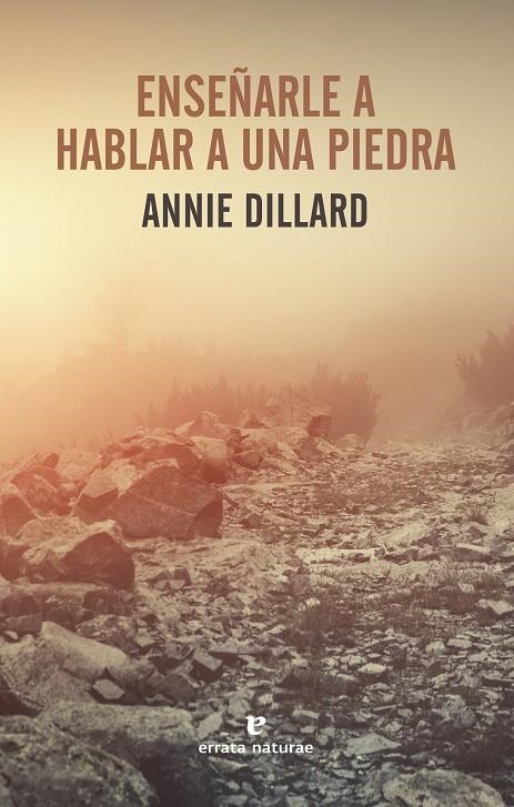 Enseñarle a hablar a una piedra | 9788417800222 | Dillard, Annie | Llibres.cat | Llibreria online en català | La Impossible Llibreters Barcelona