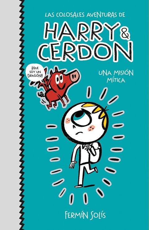 Una misión mítica (Las colosales aventuras de Harry & Cerdon 1) | 9788417773502 | Solís, Fermín | Llibres.cat | Llibreria online en català | La Impossible Llibreters Barcelona