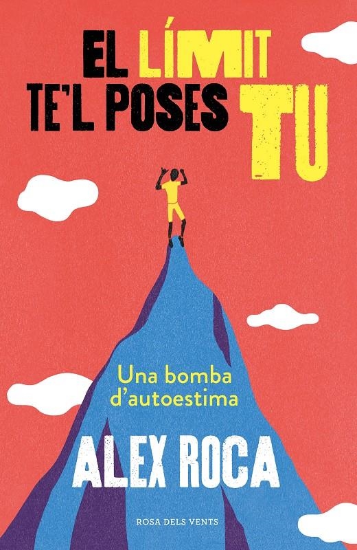 El límit te'l poses tu | 9788417909741 | Roca Campillo, Alex | Llibres.cat | Llibreria online en català | La Impossible Llibreters Barcelona