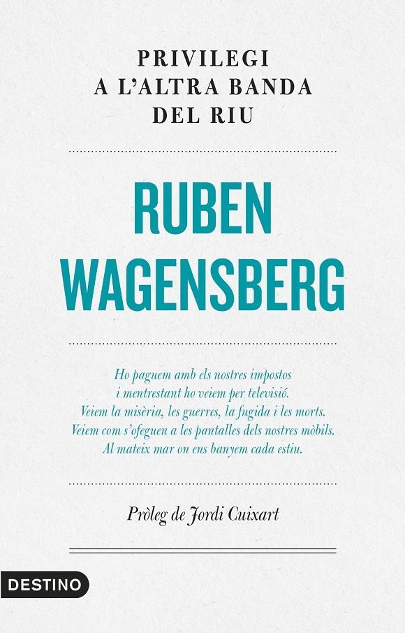 Privilegi a l'altra banda del riu | 9788497102872 | Wagensberg, Ruben | Llibres.cat | Llibreria online en català | La Impossible Llibreters Barcelona