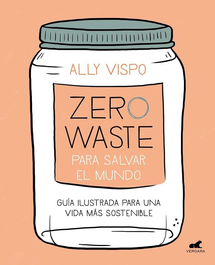 Zero Waste para salvar el mundo | 9788417664442 | Vispo, Ally | Llibres.cat | Llibreria online en català | La Impossible Llibreters Barcelona