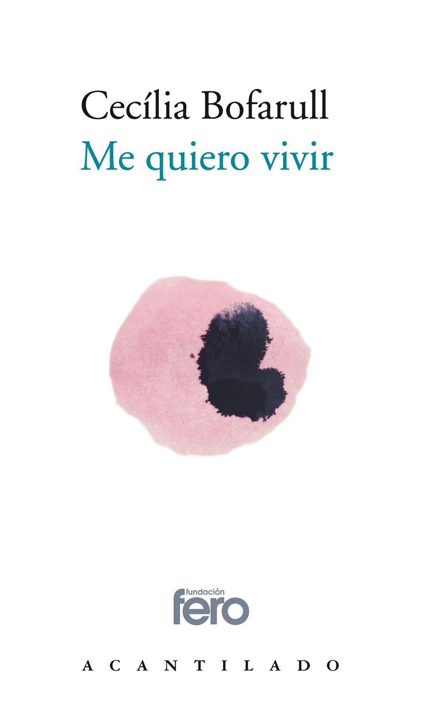 Me quiero vivir | 9788417902087 | Bofarull Briand, Cecilia | Llibres.cat | Llibreria online en català | La Impossible Llibreters Barcelona