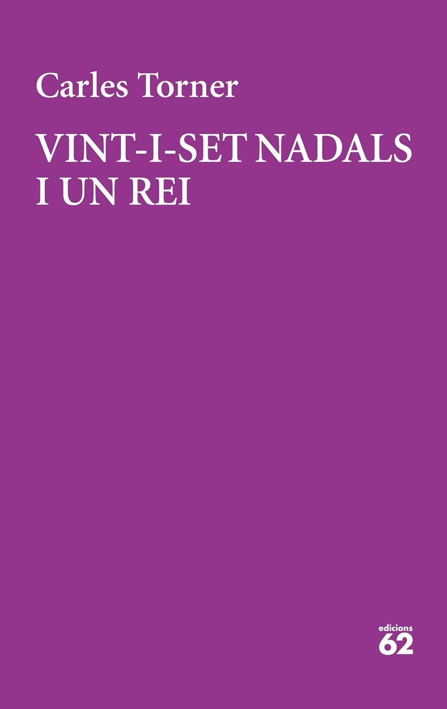 Vint-i-set Nadals i un rei | 9788429778182 | Torner, Carles | Llibres.cat | Llibreria online en català | La Impossible Llibreters Barcelona