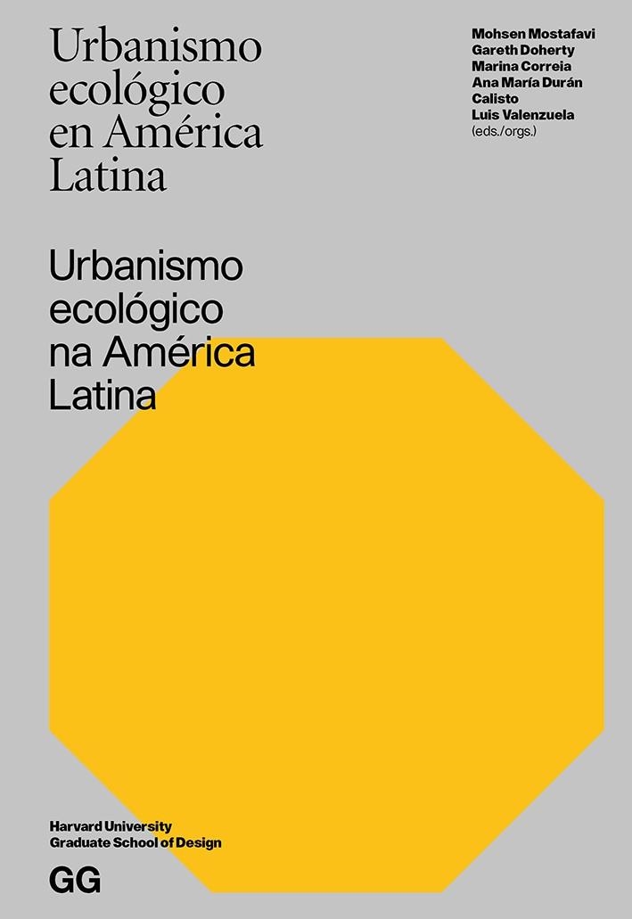 Urbanismo ecológico en América Latina | 9788425229480 | Mostafavi, Mohsen/Doherty, Gareth/Correia, Marina/Duran Calisto, Ana Maria/Valenzuela, Luis | Llibres.cat | Llibreria online en català | La Impossible Llibreters Barcelona