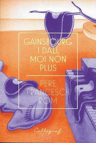 Gainsbourg i Dalí, moi non plus | 9788412078206 | Francesch Rom, Pere | Llibres.cat | Llibreria online en català | La Impossible Llibreters Barcelona