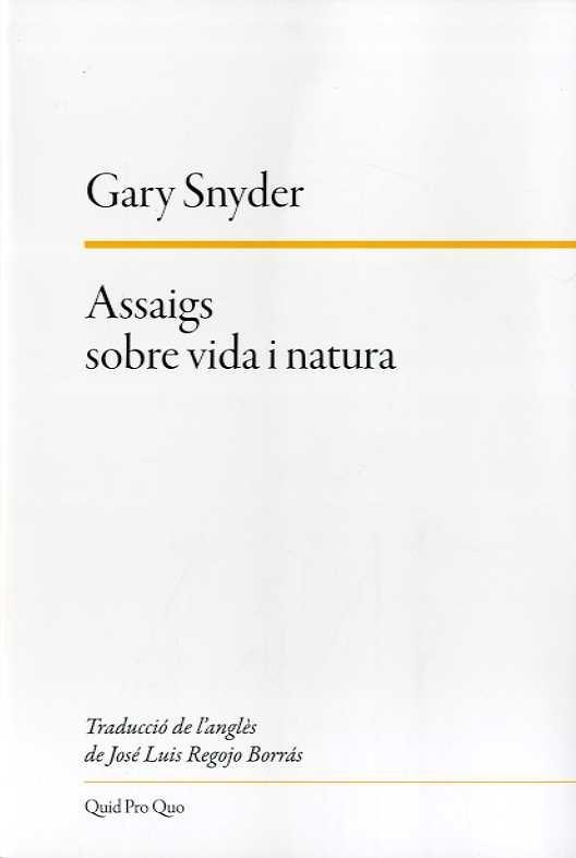 ASSAIGS SOBRE VIDA I NATURA | 9788417410155 | SNYDER, GARY | Llibres.cat | Llibreria online en català | La Impossible Llibreters Barcelona