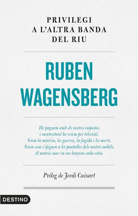 Privilegi a l'altra banda del riu | 9788497102865 | Wagensberg, Ruben | Llibres.cat | Llibreria online en català | La Impossible Llibreters Barcelona