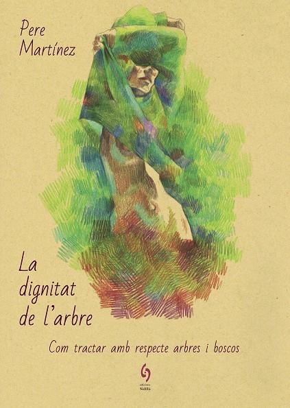 La dignitat de l'arbre | 9788494928154 | Martínez, Pere | Llibres.cat | Llibreria online en català | La Impossible Llibreters Barcelona