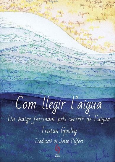 Com llegir l'aigua | 9788494928161 | Gooley, Tristan | Llibres.cat | Llibreria online en català | La Impossible Llibreters Barcelona