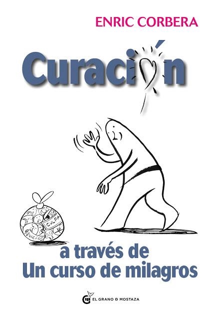 Curación a través de un curso de milagros | 9788494134951 | Corbera, Enric | Llibres.cat | Llibreria online en català | La Impossible Llibreters Barcelona