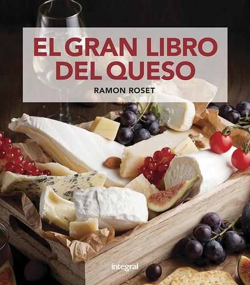 El gran libro del queso | 9788491181675 | Roset Morera, Ramon | Llibres.cat | Llibreria online en català | La Impossible Llibreters Barcelona