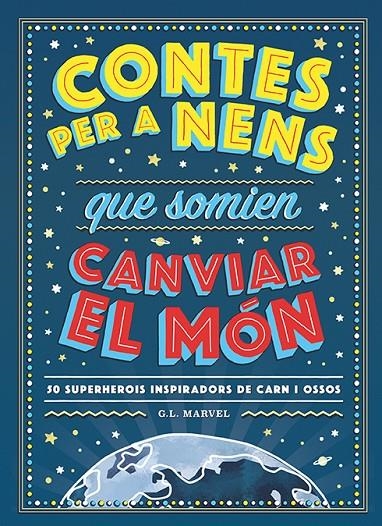 Contes per a nens que somien canviar el món | 9788417761325 | Marvel, G.L. | Llibres.cat | Llibreria online en català | La Impossible Llibreters Barcelona