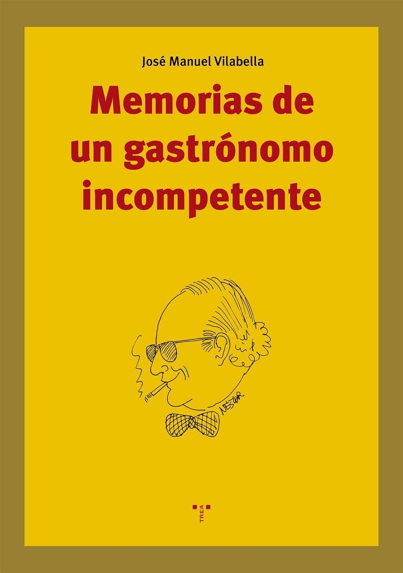 Memorias de un gastrónomo incompetente | 9788417767938 | Vilabella Guardiola, José Manuel | Llibres.cat | Llibreria online en català | La Impossible Llibreters Barcelona