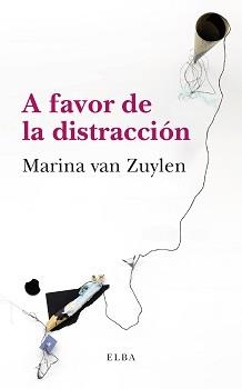 A favor de la distracción | 9788494796661 | Van Zuylen, Marina | Llibres.cat | Llibreria online en català | La Impossible Llibreters Barcelona