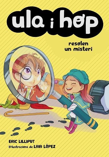 Ula i Hop resolen un misteri (Ula i Hop) | 9788420452241 | Lilliput, Eric/López, Laia | Llibres.cat | Llibreria online en català | La Impossible Llibreters Barcelona