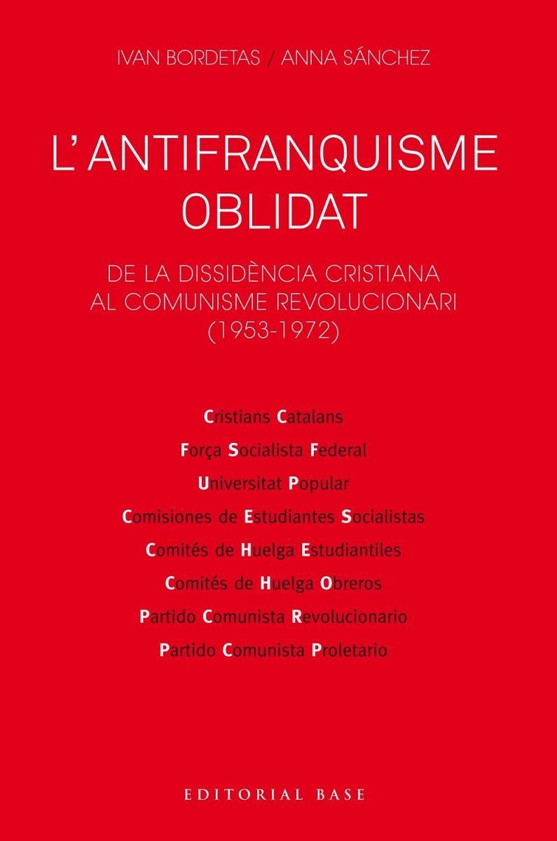 L'antifranquisme oblidat. De la dissidència cristiana al comunisme revolucionari | 9788417759230 | Bordetas Jiménez, Ivan/Sánchez Sorribas, Anna | Llibres.cat | Llibreria online en català | La Impossible Llibreters Barcelona