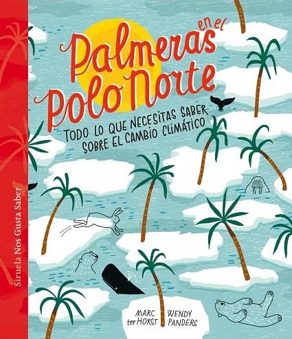 Palmeras en el Polo Norte | 9788417860936 | ter Horst, Marc/Panders, Wendy | Llibres.cat | Llibreria online en català | La Impossible Llibreters Barcelona