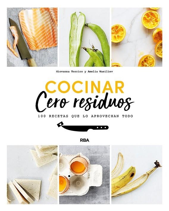 Cocinar cero residuos | 9788491874690 | Torrico Giovanna/Wasiliev Amelia | Llibres.cat | Llibreria online en català | La Impossible Llibreters Barcelona