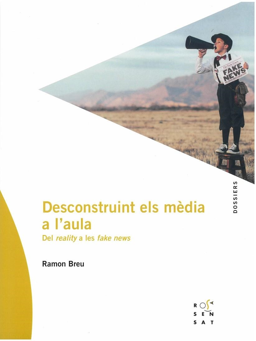 Deconstruint els mèdia a l'aula | 9788412009651 | Breu Panyella, Ramon | Llibres.cat | Llibreria online en català | La Impossible Llibreters Barcelona