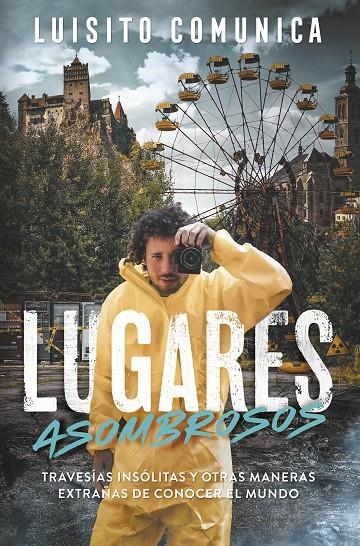 Lugares asombrosos | 9788420452876 | Villar (Luisito Comunica), Luis | Llibres.cat | Llibreria online en català | La Impossible Llibreters Barcelona