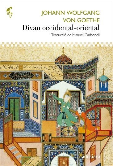 DIVAN OCCIDENTAL ORIENTAL | 9788416948390 | WOLFGANG VON GOETHE | Llibres.cat | Llibreria online en català | La Impossible Llibreters Barcelona