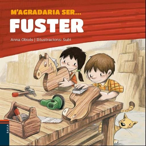 M'agradaria ser ... FUSTER | 9788447940127 | Obiols Llopart, Anna | Llibres.cat | Llibreria online en català | La Impossible Llibreters Barcelona