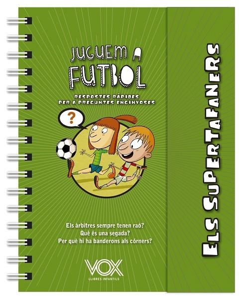 Els supertafaners. Juguem a futbol | 9788499743271 | Vox Editorial | Llibres.cat | Llibreria online en català | La Impossible Llibreters Barcelona