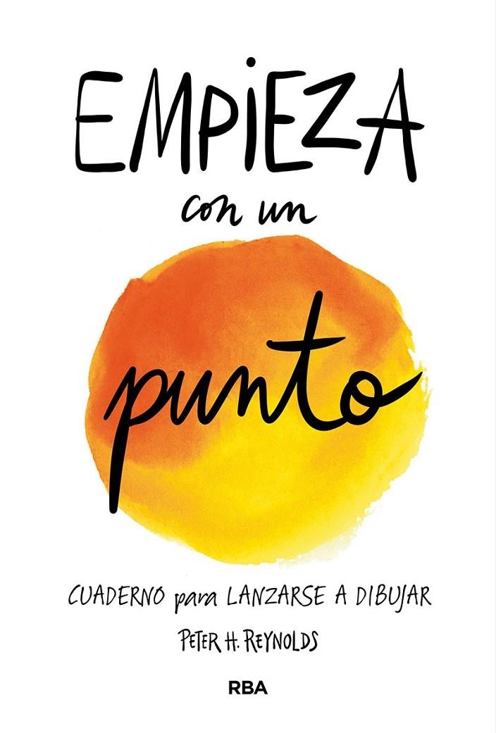 Empieza con un punto | 9788427214996 | Reynolds Peter H. | Llibres.cat | Llibreria online en català | La Impossible Llibreters Barcelona