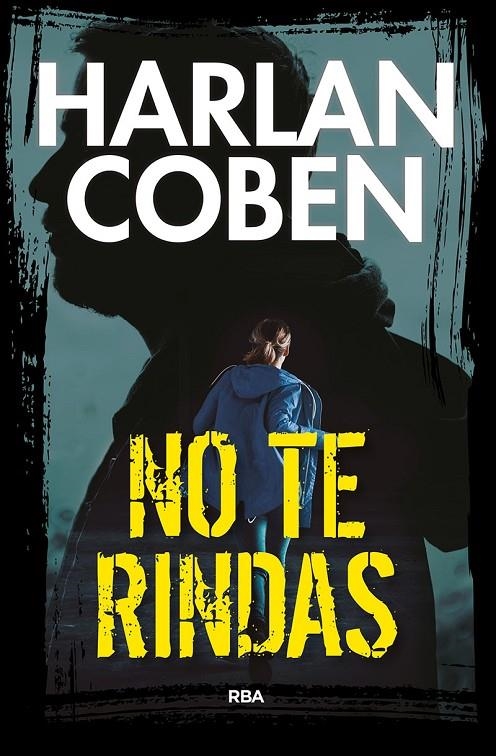 NO TE RINDAS | 9788490569672 | Coben Harlan | Llibres.cat | Llibreria online en català | La Impossible Llibreters Barcelona