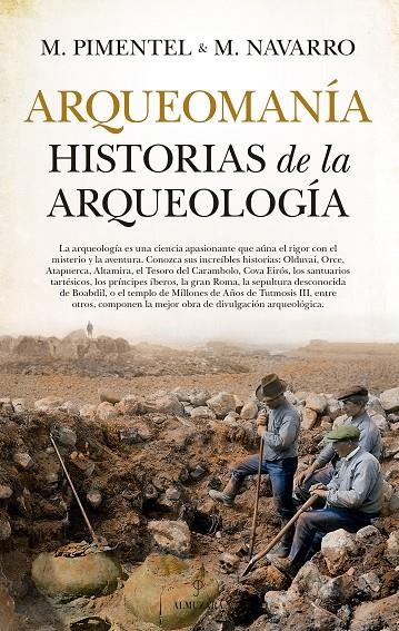 Arqueomanía. Historias de la arqueología | 9788417797287 | Pimentel Siles, Manuel/Navarro Espinosa, Manuel Alonso | Llibres.cat | Llibreria online en català | La Impossible Llibreters Barcelona