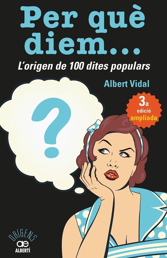 Per què diem? L'origen de 100 dites populars | 9788472461727 | Vidal, Albert | Llibres.cat | Llibreria online en català | La Impossible Llibreters Barcelona