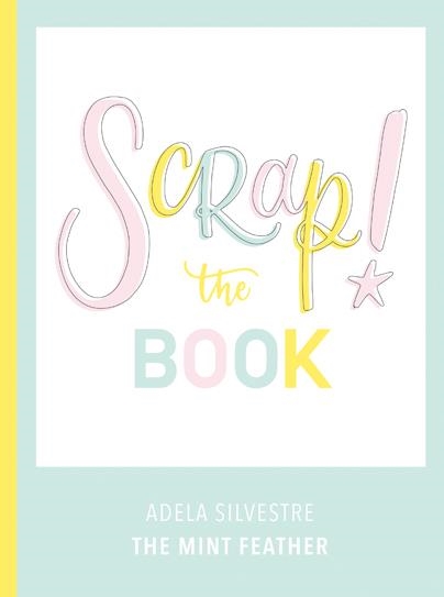 SCRAP! THE BOOK | 9788417557102 | Silvestre, Adela | Llibres.cat | Llibreria online en català | La Impossible Llibreters Barcelona