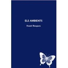 Els ambients | 9788412077247 | Busquets, Daniel | Llibres.cat | Llibreria online en català | La Impossible Llibreters Barcelona