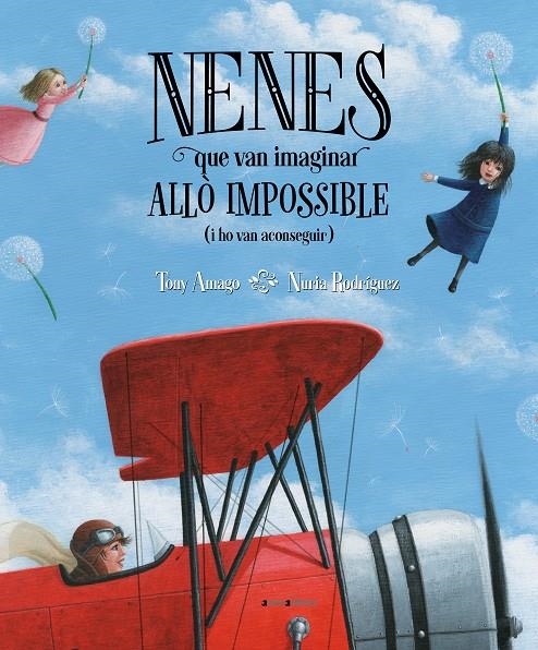 Nenes que van imaginar allò impossible (i ho van aconseguir) | 9788417599416 | Amago, Tony | Llibres.cat | Llibreria online en català | La Impossible Llibreters Barcelona