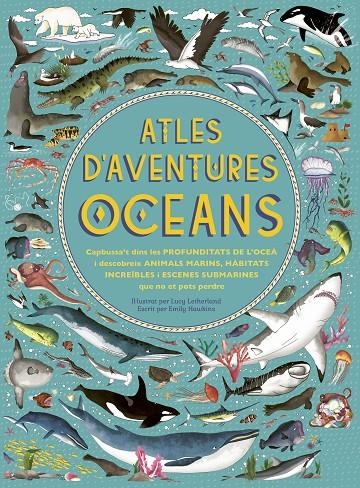 Atles d'aventures oceans | 9788417749385 | Hawkins, Emily | Llibres.cat | Llibreria online en català | La Impossible Llibreters Barcelona