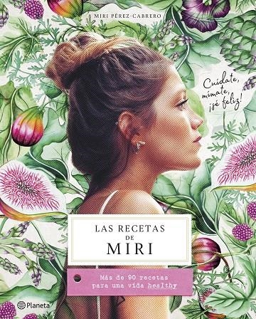 Las recetas de Miri | 9788408201472 | Pérez-Cabrero, Miri | Llibres.cat | Llibreria online en català | La Impossible Llibreters Barcelona