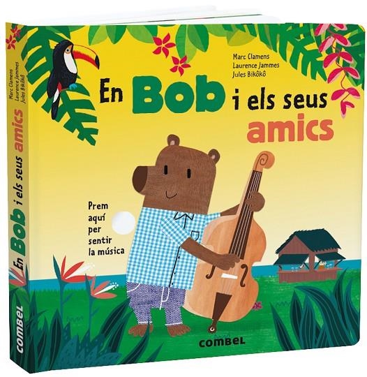 En Bob i els seus amics | 9788491015468 | Clamens, Marc/Jammes, Laurence | Llibres.cat | Llibreria online en català | La Impossible Llibreters Barcelona