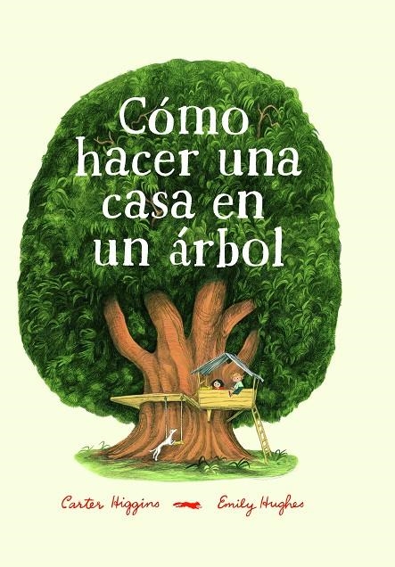 Cómo hacer una casa en un árbol | 9788494773501 | Higgings, Carter | Llibres.cat | Llibreria online en català | La Impossible Llibreters Barcelona