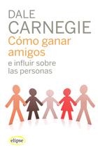 Cómo ganar amigos e influir sobre las personas | 9788493664923 | Carnegie, Dale | Llibres.cat | Llibreria online en català | La Impossible Llibreters Barcelona