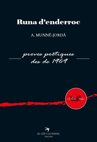 Runa d'enderroc. Proves poètiques des de 1969 | 9788417756529 | Munné-Jordà, Antoni | Llibres.cat | Llibreria online en català | La Impossible Llibreters Barcelona