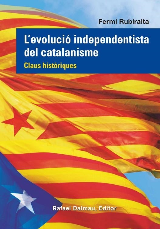 L'evolució independentista del catalanisme | 9788423208555 | Rubiralta i Casas, Fermí | Llibres.cat | Llibreria online en català | La Impossible Llibreters Barcelona