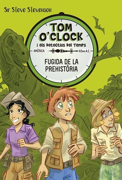 Tom O'Clock 8. Fugida de la prehistòria | 9788424664152 | Sir Steve Stevenson\Ivan Bigarella (il·lustr.) | Llibres.cat | Llibreria online en català | La Impossible Llibreters Barcelona