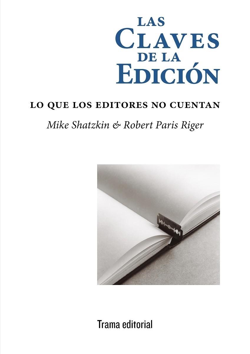 Las claves de la edición | 9788412049336 | Shatzkin, Mike/Riger, Robert Paris | Llibres.cat | Llibreria online en català | La Impossible Llibreters Barcelona